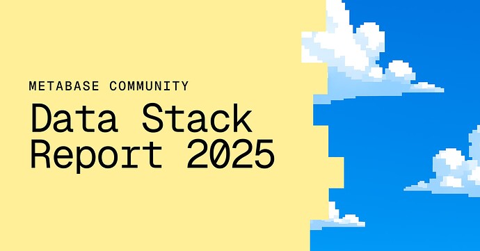 Metabase Community Data Stack Report 2025